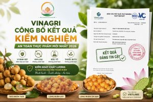 VinAgri công bố kết quả kiểm nghiệm an toàn thực phẩm mới nhất năm 2026